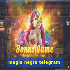 magia negra telegram